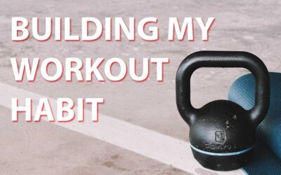Building my new workout habit